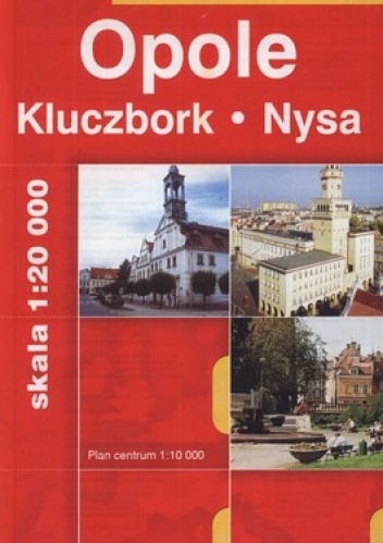 Opole. Kluczbork. Nysa. Plan miasta. 1:20 000 Daunpol