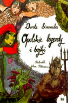 Opolskie legendy i bajki - Dorota Simonides