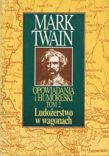 Opowiadania i humoreski tom 2. Ludożerstwo w wagonach. - Mark Twain
