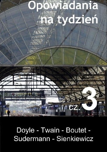Opowiadania na tydzień. Część 3