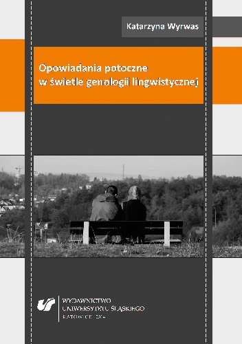 Opowiadania potoczne w świetle genologii lingwistycznej - Katarzyna Wyrwas