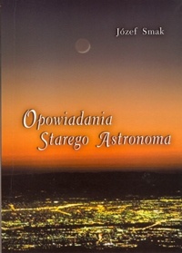 Opowiadania starego astronoma - Józef Smak
