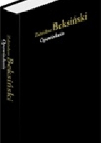 Opowiadania - Zdzisław Beksiński