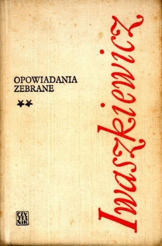 Opowiadania zebrane. T. 2 - Jarosław Iwaszkiewicz