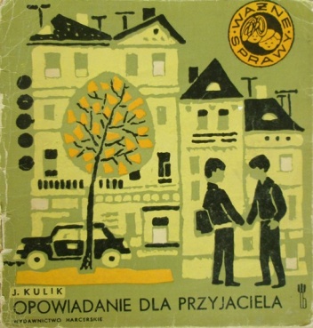 Opowiadanie dla przyjaciela - Jerzy Kulik