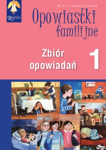 Opowiastki familijne (1) - zbiór opowiadań - Beata Andrzejczuk