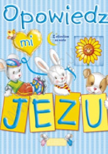 Opowiedz mi, Jezu - Bogusław Zeman SSP