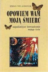 Opowiem wam moją śmierć - Stefan Von Jankovich