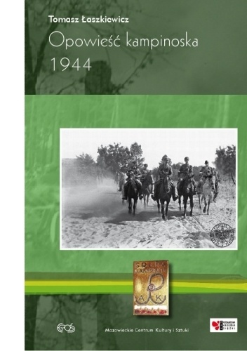 Opowieść kampinoska 1944 - Tomasz Łaszkiewicz