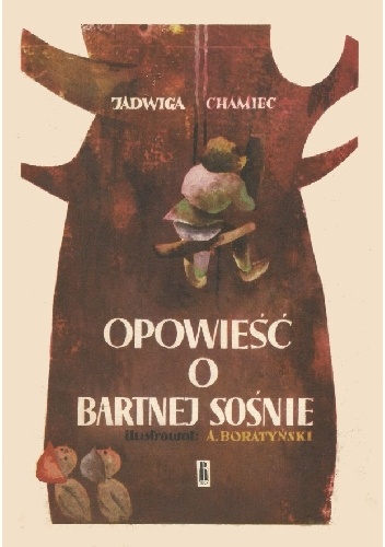 Opowieść o bartnej sośnie - Jadwiga Chamiec