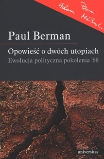 Opowieść o dwóch utopiach - Paul Berman