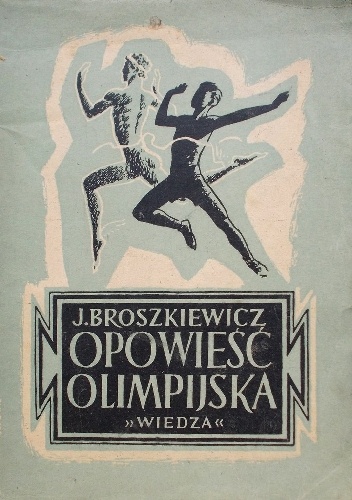 Opowieść olimpijska - Jerzy Broszkiewicz