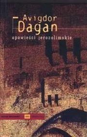Opowieści Jerozolimskie - Avigdor Dagan