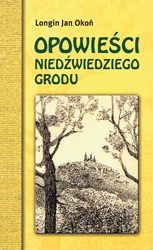 Opowieści Niedźwiedziego Grodu - Longin Jan Okoń