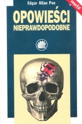 Opowieści nieprawdopodobne - Edgar Allan Poe