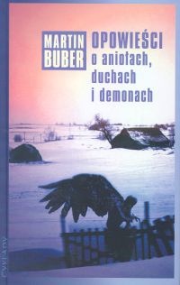 Opowieści o aniołach, duchach i demonach - Martin Buber