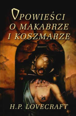 Opowieści o makabrze i koszmarze - H.P. Lovecraft