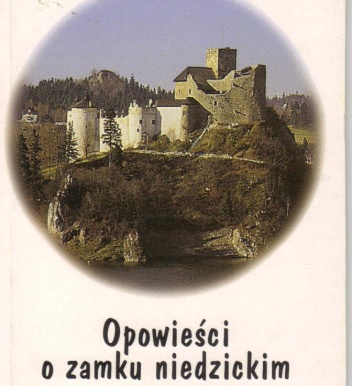 Opowieści o zamku niedzickim - Irena Szydlak, Seweryn Mściwujewski