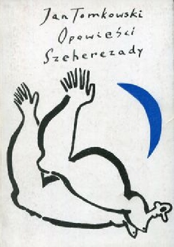 Opowieści Szeherezady - Jan Tomkowski