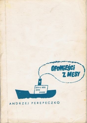 Opowieści z mesy - Andrzej Perepeczko