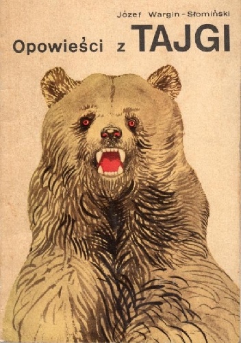 Opowieści z Tajgi - Józef Wargin-Słomiński