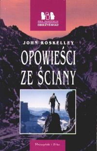 Opowieści ze ściany - John Roskelley