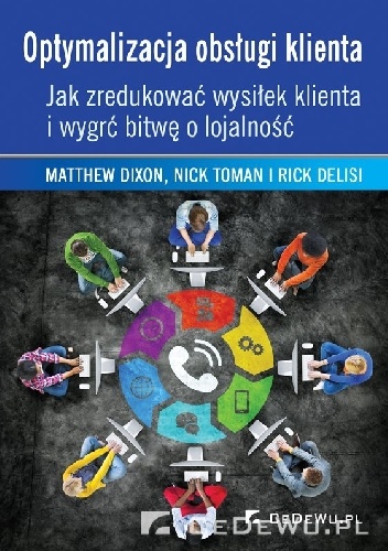 Optymalizacja obsługi klienta. Jak zredukować wysiłek klienta i wygrać bitwę o lojalność.