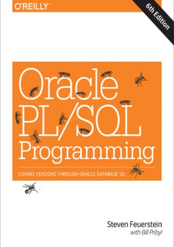 Oracle PL/SQL Programming. 6th Edition - Steven Feuerstein, Bill Pribyl