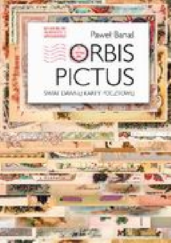 Orbis pictus. Świat dawnej karty pocztowej - Paweł Banaś