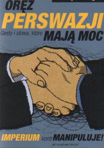 Oręż perswazji. Gesty i słowa, które mają moc - Joseph Messinger