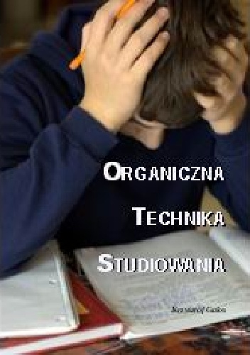 Organiczna technika studiowania - Krzysztof Kamil Galos