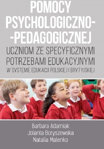 Organizacja i udzielanie pomocy psychologiczno-pedagogicznej uczniom ze specyficznymi potrzebami edukacyjnymi