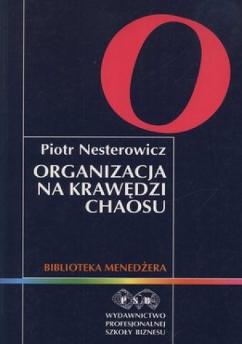 Organizacja na krawędzi chaosu - Piotr Nesterowicz