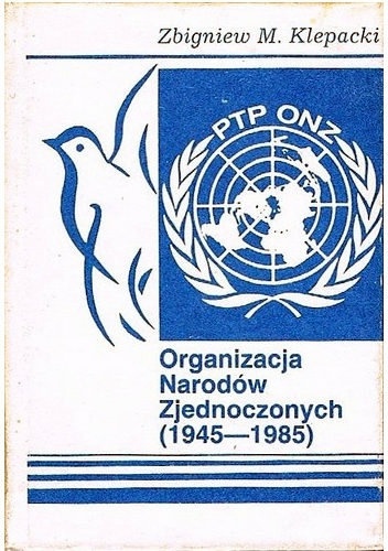 Organizacja Narodów Zjednoczonych (1945-1985) - Zbigniew M. Doliwa-Klepacki