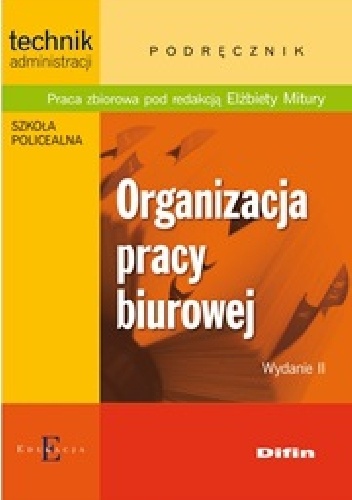 Organizacja pracy biurowej - Elżbieta Mitura