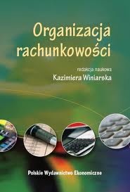 Organizacja rachunkowości - Kazimiera Winiarska
