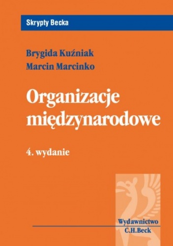 Organizacje międzynarodowe - Brygida Kuźniak, Marcin Marcinko