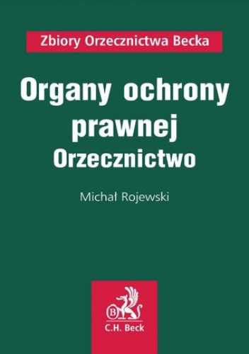 Organy ochrony prawnej. Orzecznictwo - Michał Rojewski