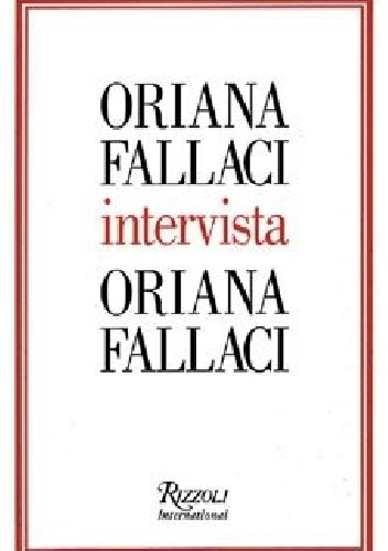 Oriana Fallaci intervista Oriana Fallaci - Oriana Fallaci
