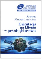Orientacja na klienta w przedsiębiorstwie - Mazurek Łopacińska Krystyna