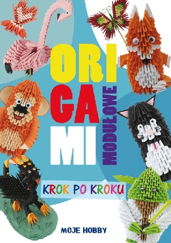 Origami modułowe krok po kroku - Zofia Wodzyńska