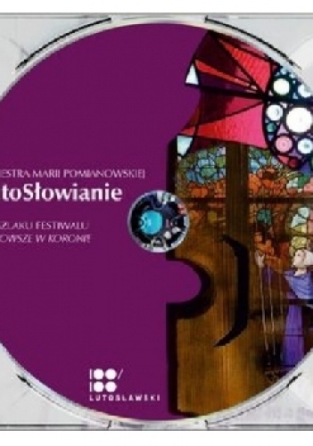 Orkiestra Marii Pomianowskiej - LutoSłowianie - Maria Pomianowska