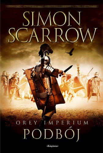 Orły Imperium: Podbój - Simon Scarrow