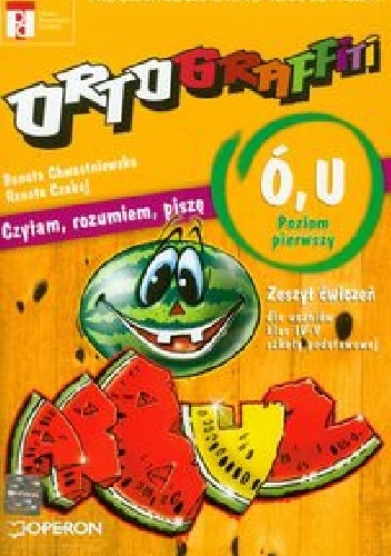 Ortograffiti  Ó, U Poziom pierwszy Zeszyt ćwiczeń - Renata Czabaj, Danuta Chwastniewska