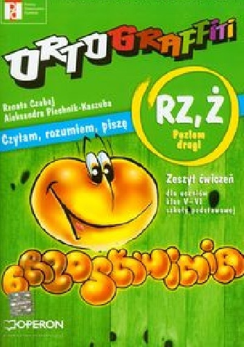 Ortograffiti RZ, Ż Poziom drugi Zeszyt ćwiczeń - Renata Czabaj, Aleksandra Piechnik-Kaszuba