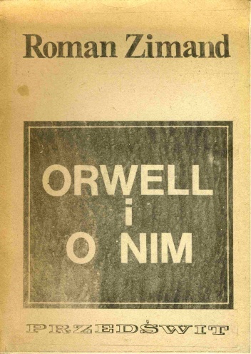 Orwell i o nim - Roman Zimand