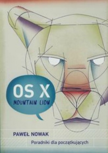 OS X Mountain Lion. Poradniki dla początkujących - Paweł Nowak