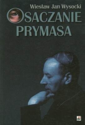 Osaczenie prymasa - Wiesław Jan Wysocki