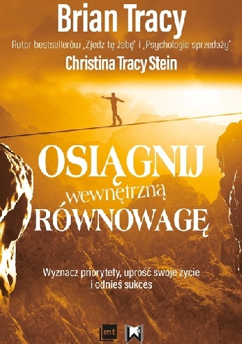 Osiągnij wewnętrzną równowagę - Christina Tracy Stein, Brian Tracy