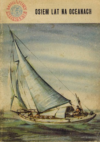 Osiem lat na oceanach - Julian Czerwiński